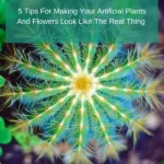 Can Faux Rival Real_ Five Tips For Making Your Artificial Plants And Flowers Look Like The Real Thing