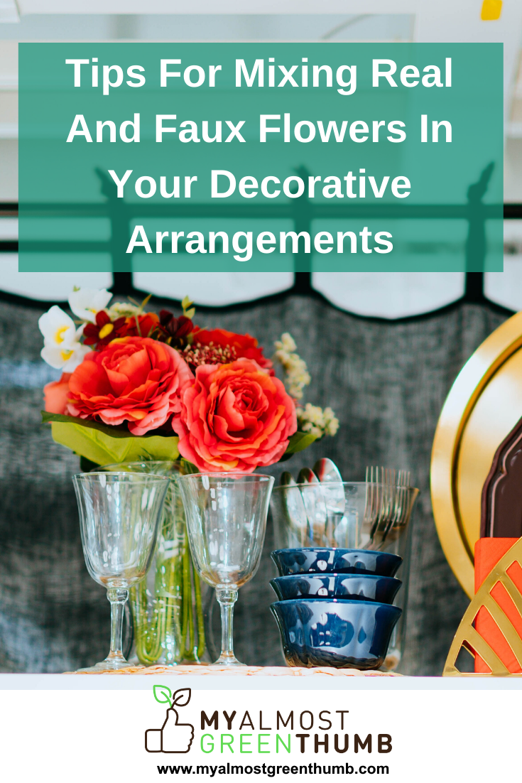Tips For Mixing Real And Artificial Flowers In Your Decorative Arrangements