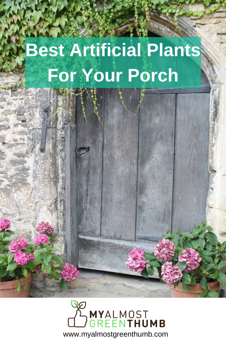 The best artificial plants and flowers to decorate your porch